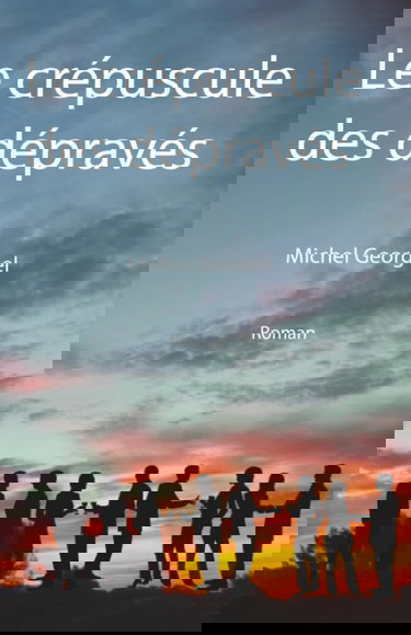 Le crépuscule des dépravés