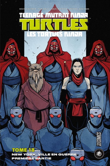 Couverture de Teenage mutant ninja Turtles : les Tortues ninja. Vol. 18. New York, ville en guerre : première partie