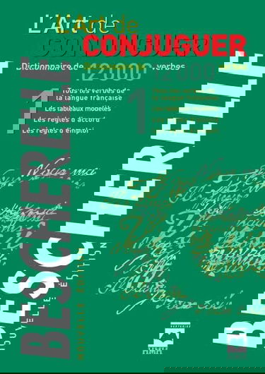 Bescherelle: L'art De Conjuguer