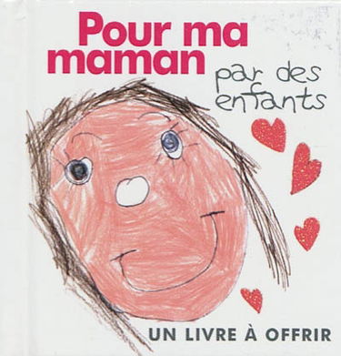 Pour ma maman : par des enfants