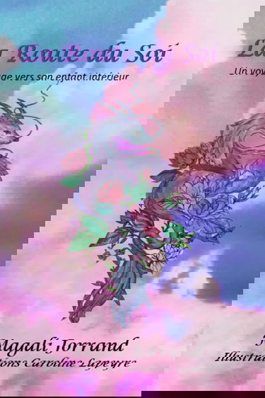 La route du soi: Un voyage vers son enfant intérieur