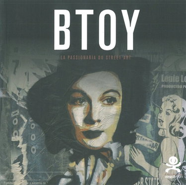 Couverture de Btoy : la passionara du street art