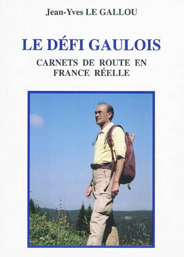 Couverture de Le défi gaulois : carnets de route en France réelle par Jean-Yves Le Gallou