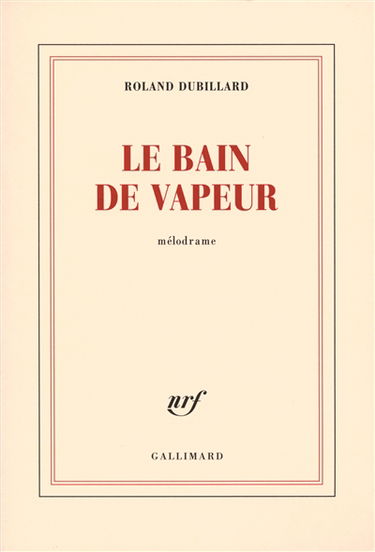 Le bain de vapeur : mélodrame