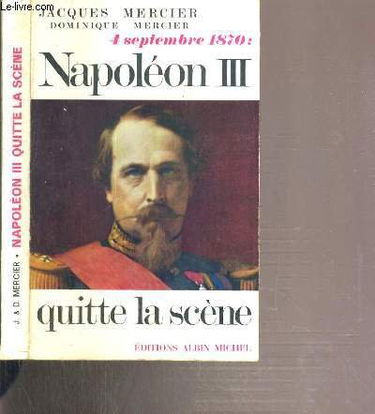 4 septembre 1870 : napoléon III quitte la scène.