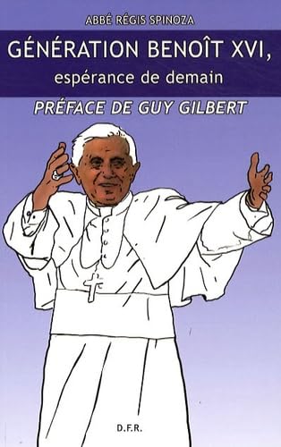 Génération Benoît XVI, espérance de demain