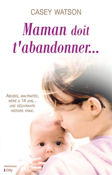 Maman doit t'abandonner...