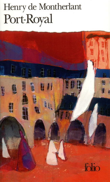 Port Royal. Notes de théâtre sur le Maître de Santiago et Port-Royal