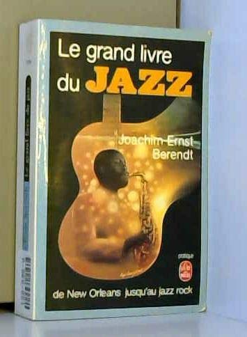 Le Grand livre du jazz : de New Orleans jusqu'au jazz rock
