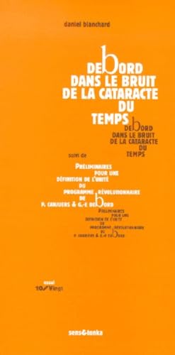Debord dans le bruit de la cataracte du temps