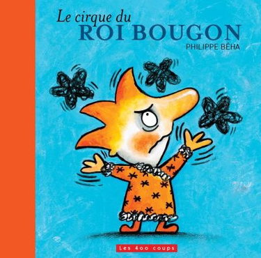 Couverture de Le cirque du roi Bougon