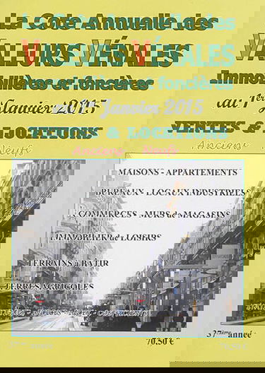 La cote annuelle des valeurs vénales immobilières et foncières au 1er janvier 2015 : ventes & locations, anciens, neufs