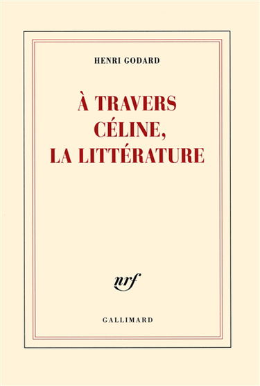 A travers Céline, la littérature