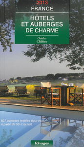 Hôtels et auberges de charme, France 2013