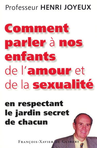 Comment parler à nos enfants de l'amour et de la sexualité en respectant le jardin secret de chacun