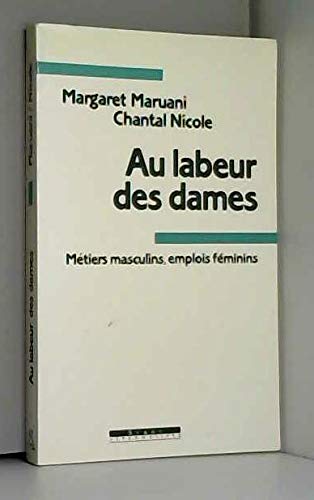 Au labeur des dames : métiers masculins, emplois féminins