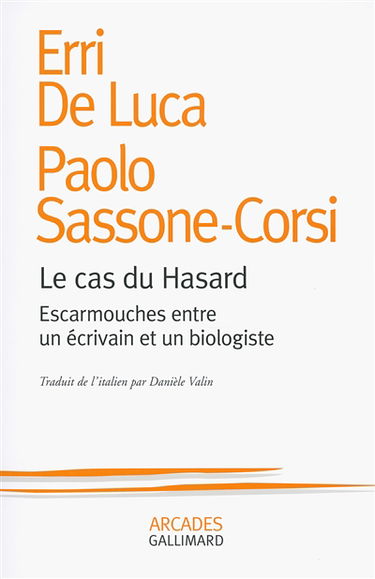 Le cas du hasard : escarmouches entre un écrivain et un biologiste
