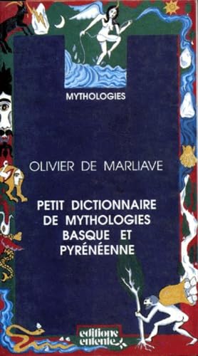 Petit dictionnaire de mythologies basque et pyrénéenne