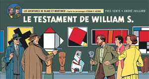 Les aventures de Blake et Mortimer : d'après les personnages d'Edgar P. Jacobs. Vol. 24. Le testament de William S. : version strips
