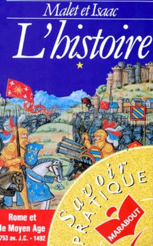 L'Histoire. Vol. 1. Rome et le Moyen Age
