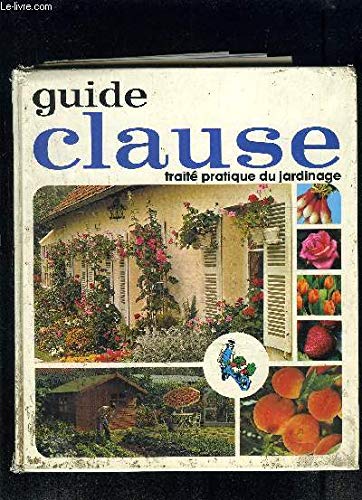 Guide clause traité pratique du jardinage.