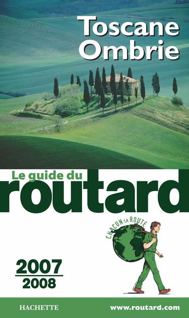 Le Guide du routard (édition 2007) : Toscane - Ombrie