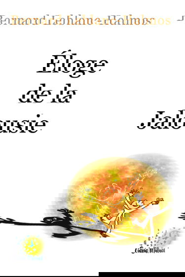 Éloge de la Jalousie