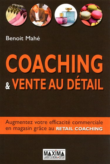 Coaching & vente au détail : augmentez votre efficacité commerciale en magasin grâce au retail coaching