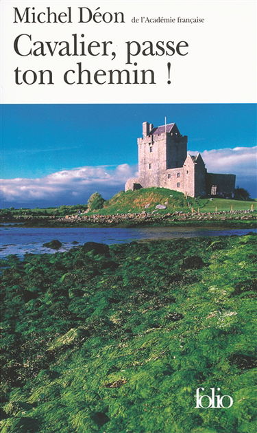Cavalier, passe ton chemin ! : pages irlandaises