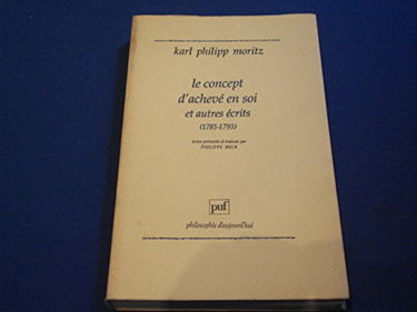 Le Concept d'achève en soi et autres écrits : 1785-1793