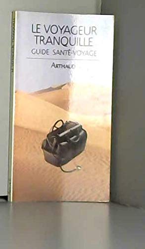 Voyageur tranquille guide sante - voyage (Le)