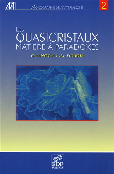 Les quasicristaux : matières à paradoxes