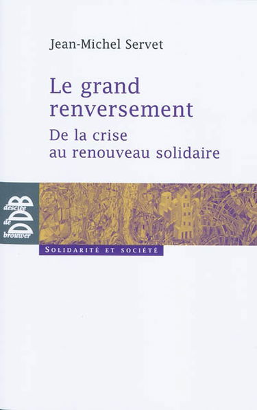 Le grand renversement : de la crise au renouveau solidaire