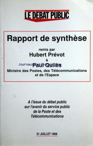 Couverture de DEBAT PUBLIC (LE) du 31/07/1989 - RAPPORT DE SYNTHESE REMIS PAR HUBERT PREVOT A PAUL QUILES - DEBAT PUBLIC SUR L'AVENIR DU SERVICE PUBLIC DES PTT