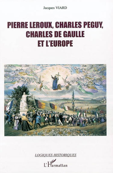 Pierre Leroux, Charles Péguy, Charles de Gaulle et l'Europe