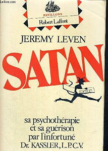 Satan : sa psychothérapie et sa guérison par l'infortuné Dr Kassler, L.P.C.V.