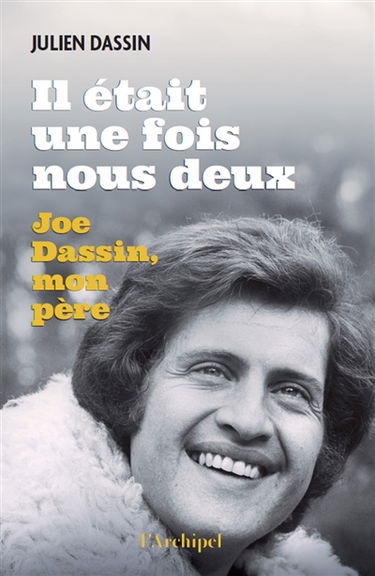 Il était une fois nous deux : Joe Dassin, mon père