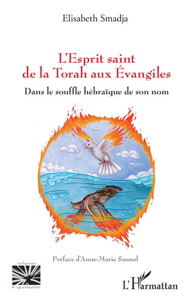L'Esprit saint de la Torah aux Evangiles : dans le souffle hébraïque de son nom