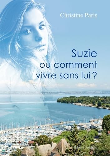 Suzie ou comment vivre sans lui ?