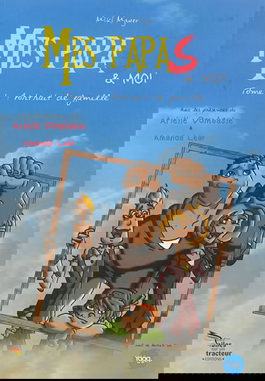 Mes papas & moi. Vol. 1. Portrait de famille