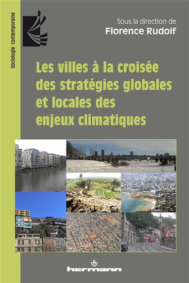 Couverture de Les villes à la croisée des stratégies globales et locales des enjeux climatiques