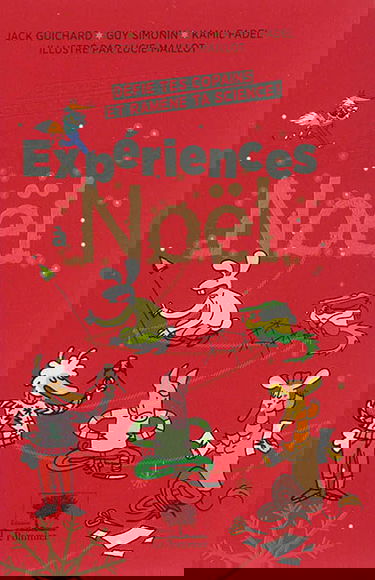 Expériences à Noël : défie tes copains et ramène ta science !