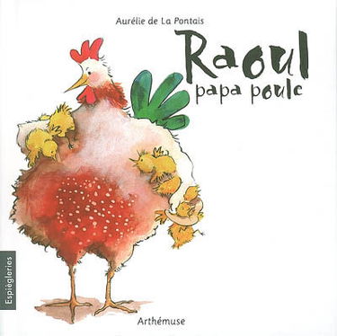 Raoul, papa poule