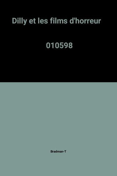 Dilly et les films d'horreur