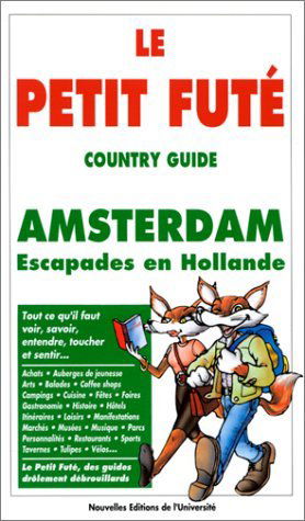 Le Guide d'Amsterdam et des escapades en Hollande