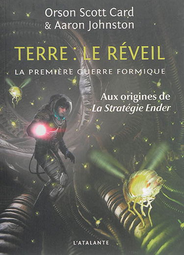La première guerre formique. Vol. 3. Terre : le réveil