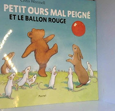 Couverture de petit ours mal peigne et le ballon rouge