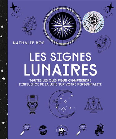 Les signes lunaires : toutes les clés pour comprendre l'influence de la Lune sur votre personnalité