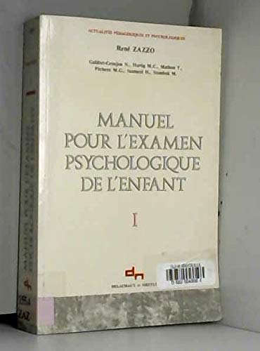 Manuel pour l'examen psychologique de l'enfant, tome 1