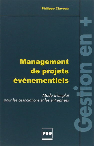 Management des projets évènementiels : mode d'emploi pour les associations et les entreprises